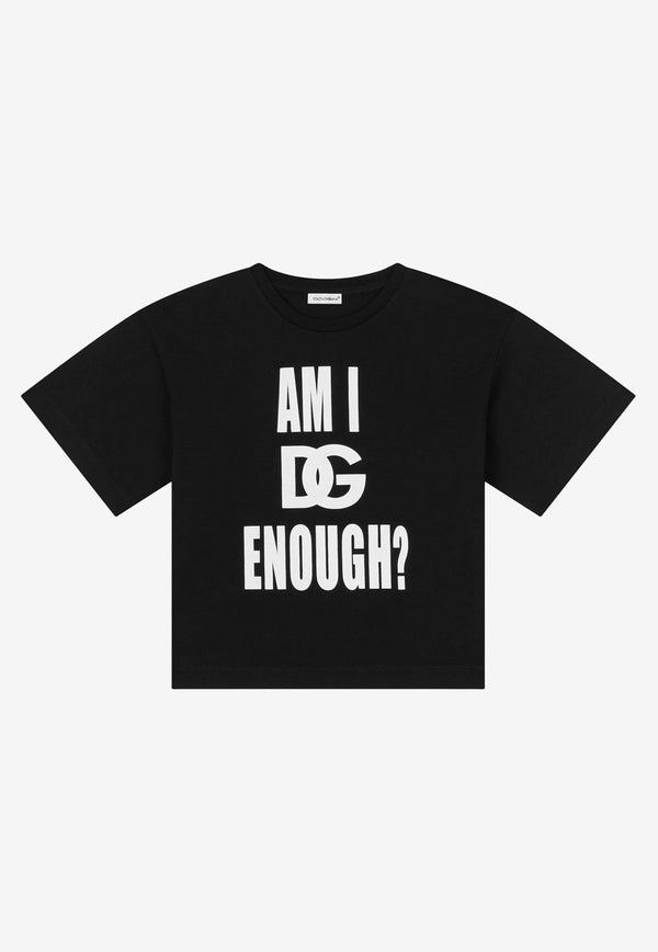 Dolce & Gabbana Kids Girls 'Am I DG Enough' Print T-shirt Black L5JTHW G7C6L N0000