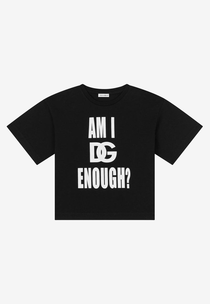 Dolce & Gabbana Kids Girls 'Am I DG Enough' Print T-shirt Black L5JTHW G7C6L N0000